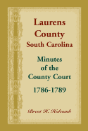 Laurens County, South Carolina, Minutes of the County Court, 1786-1789