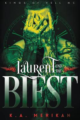 Laurent und das Biest (gay romance) - Melzer, Xenia (Translated by), and Merikan, K a