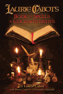 Laurie Cabot's Book of Spells & Enchantments