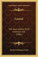 Lauriel: The Love Letters of an American Girl (1901)