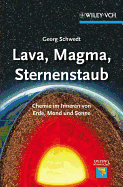 Lava, Magma, Sternenstaub: Chemie im Inneren von Erde, Mond und Sonne