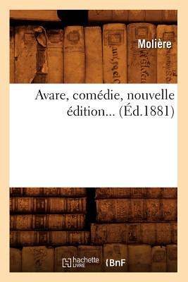 L'Avare, Comedie (Ed.1881) - Moli?re