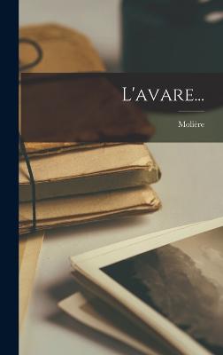 L'avare... - Molire (Creator)