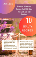 Lavender Essential Oil Natural Beauty Recipes That Will Make You Look And Feel Fabulous - 10 Beauty Recipes: Purple Magenta Violet Indigo Orange White Gradient Abstract Modern Cover Design