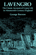 Lavengro: The Classic Account of Gypsy Life in Nineteenth-Century England - Borrow, George Henry