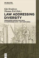 Law Addressing Diversity: Premodern Europe and India in Comparison (13th-18th Centuries)
