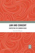 Law and Consent: Contesting the Common Sense