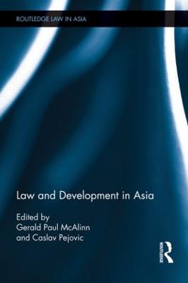 Law and Development in Asia - McAlinn, Gerald Paul (Editor), and Pejovic, Caslav (Editor)