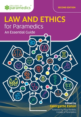 Law and Ethics for Paramedics: An Essential Guide - Eaton, Georgette