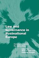 Law and Governance in Postnational Europe: Compliance Beyond the Nation-State