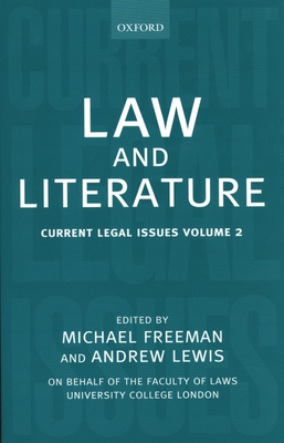 Law and Literature: Current Legal Issues Volume 2 - Freeman, Michael (Editor), and Lewis, Andrew (Editor)