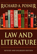 Law and Literature: Revised and Enlarged Edition - Posner, Richard A