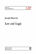 Law and Logic: A Critical Account of Legal Argument - Horovitz, Joseph