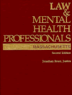 Law and Mental Health Professionals: Massachusetts - Brant Jonathan, and Brant, Justice Jonathan, and Brant, Jonathan