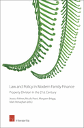 Law and Policy in Modern Family Finance: Property Division in the 21st Century
