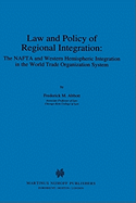 Law And Policy Of Regional Integration, The Nafta And Western Hem