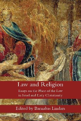 Law and Religion: Essays on the Place of the Law in Israel and Early Christianity - Lindars, Barnabas