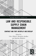 Law and Responsible Supply Chain Management: Contract and Tort Interplay and Overlap
