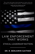 Law Enforcement That Works: Ethical Leadership Matters