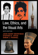 Law, Ethics and the Visual Arts