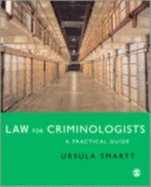 Law for Criminologists: A Practical Guide - Smartt, Ursula, Mrs.