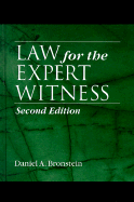 Law for the Expert Witness, Second Edition - Bronstein, Daniel A