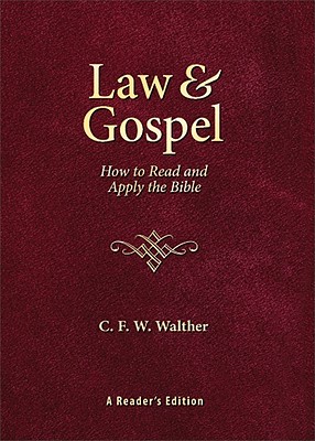 Law & Gospel: How to Read & Apply the Bible - Walther, C F W