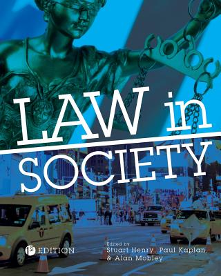 Law in Society - Henry, Stuart (Editor), and Mobley, Alan (Editor), and Kaplan, Paul (Editor)