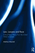 Law, Lawyers and Race: Critical Race Theory from the US to Europe