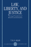 Law, Liberty, and Justice: The Legal Foundations of British Constitutionalism