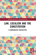 Law, Localism, and the Constitution: A Comparative Perspective