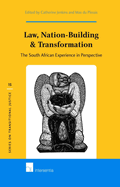 Law, Nation-Building & Transformation: The South African Experience in Perspective