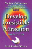 Law of Attraction: Develop Irresistible Attraction