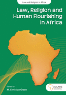 Law, Religion and Human Flourishing in Africa