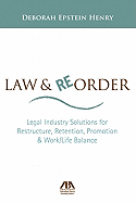 Law & Reorder: Legal Industry Solutions for Restructure, Retention, Promotion & Work/Life Balance