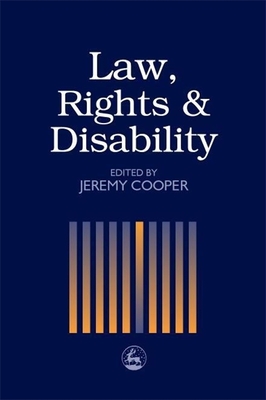 Law, Rights, and Disability - Waddington, Lisa (Contributions by), and Schwehr, Belinda (Contributions by), and Holmes, Mary (Contributions by)