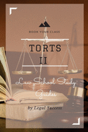 Law School Study Guides: Torts II Outline