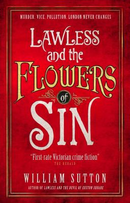 Lawless and the Flowers of Sin - Sutton, William, Dr.