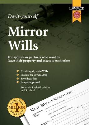 Lawpack Mirror Wills DIY Kit: For spouses or partners who want to leave their property and assets to each other - Dew, Richard (Editor)
