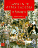 Lawrence Alma Tadema: Spring