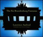 Lawrence Axelrod: The Six Brandenburg Fantasias