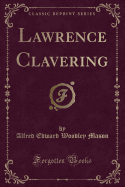 Lawrence Clavering (Classic Reprint)