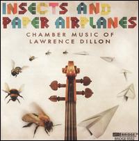 Lawrence Dillon: Insects and Paper Airplanes - Benjamin Hochman (piano); Daedalus Quartet; Jessica Thompson (viola); Kyu-Young Kim (violin); Raman Ramakrishnan (cello)