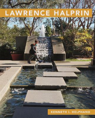 Lawrence Halprin - Helphand, Kenneth I
