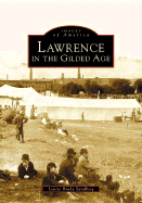 Lawrence in the Gilded Age