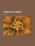 Laws of Illinois - Illinois