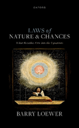Laws of Nature and Chances: What Breathes Fire into the Equations