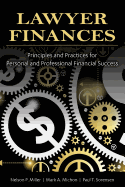 Lawyer Finances-Principles and Practices for Personal and Professional Financial Success