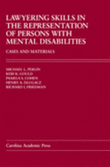 Lawyering Skills in the Representation of Persons with Mental Disabilities: Cases and Materials