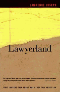 Lawyerland: An Unguarded, Street-Level Look at Law & Lawyers Today